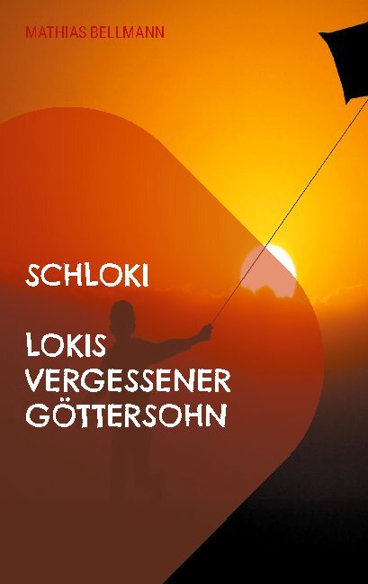Thumbnail - Mathias Bellmann / Schloki Lokis Vergessener Göttersohn