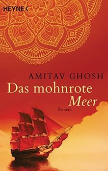 Das mohnrote Meer: Roman (Ibis-Trilogie, Band 1) vo... | Buch | Zustand sehr gut