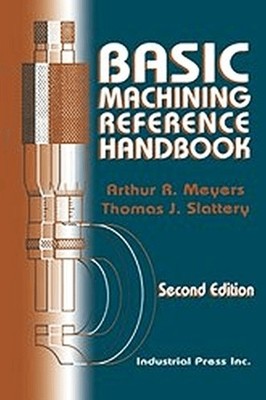 Arthur Meyers Thomas Sla Basic Machining Reference Han (Taschenbuch) (US IMPORT)