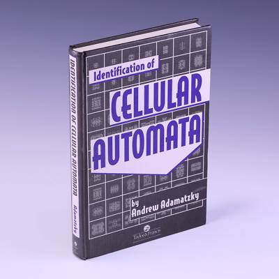 Identification Of Cellular Automata by Andrew I. Adamatzky