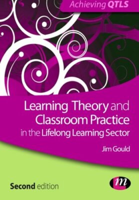 Learning Theory and Classroom Practice in the L, Gould..