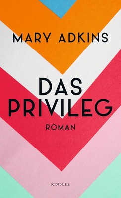 Das Privileg | Mary Adkins | deutsch | Privilege