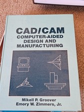 CAD/CAM Computer aided Design and Manufacturing Publication date 1984