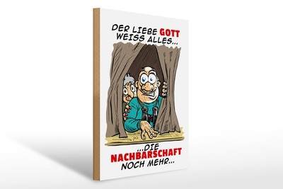Ontrada Holzschild 30x40cm Gott weiß alles Nachbarn noch mehr Holz Schild