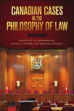 Canadian Cases in the Philosophy of Law - Fifth Edition by Keith C. Culver (Engl