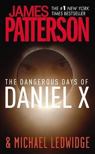 The Dangerous Days of Daniel X by James Patterson (English) Hardcover Book