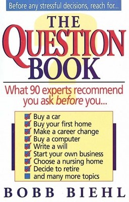 The Question Book: What 90 Experts Recommend You Ask Before You - paperback ...