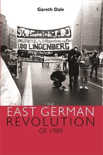 Thumbnail - Gareth Dale The East German Revolution Of 1989 (taschenbuch)