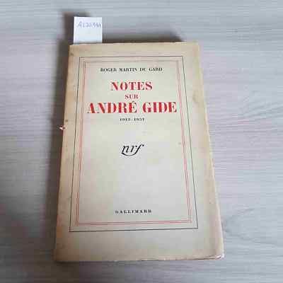 NOTES SUR ANDRE' GIDE 1913 1951 - ROGER MARTIN DU GARD - GALLIMARD - 1951