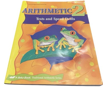 A Beka Book Arithmetic 2 Tests & Speed Drills Teacher Key 2015 Paperback