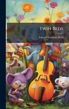 Twin Beds by Edward Salisbury Field Hardcover Book