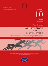 Piero Crispiani Abilitazione logico-matematica. Azione 10. I livello (Paperback)