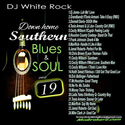 DJ White Rock Down home Southern Blues & Soul Pt.19