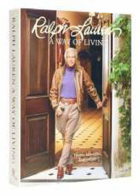 Ralph Lauren a Way of Living : Home, Design, Inspiration ISBN 9780847872145