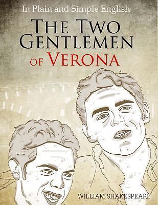 The Two Gentlemen of Verona in Plain and Simple English: (A Modern...