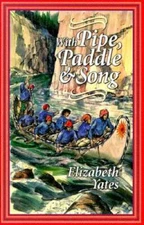 With Pipe, Paddle, and Song: A Story of the French-Canadi - VERY GOOD