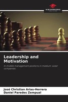 José Christian Arias-Herrera (U. A.) | Leadership And Motivation | Taschenbuch