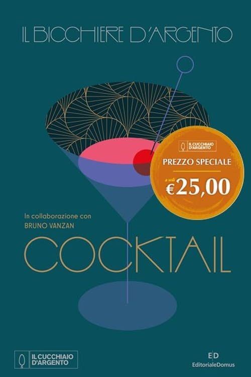 Libri Bicchiere D'argento. Cocktail (Il) - Immagine 3