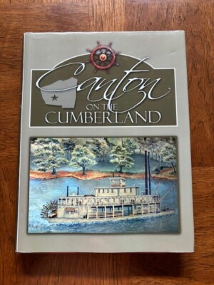 Canton on the Cumberland by Trigg County Historical & Preservation Society