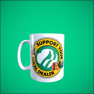 HUMOR - Support your Local Dealer - (Cookie or Caffeine) 11oz Coffee Mug