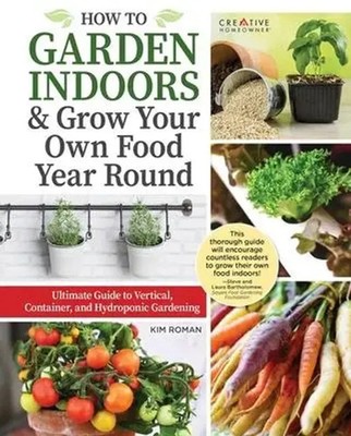 How to Garden Indoors & Grow Your Own Food Year Round | Kim Roman | Englisch