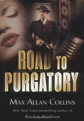 ROAD TO PURGATORY By Max Allan Collins - Hardcover **BRAND NEW**
