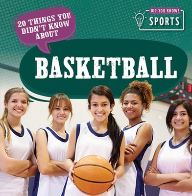 20 Things You Didn't Know about Basketball by Theia Lake Hardcover Book
