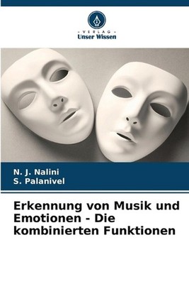 Erkennung von Musik und Emotionen - Die kombinierten Funktionen by N.J. Nalini P