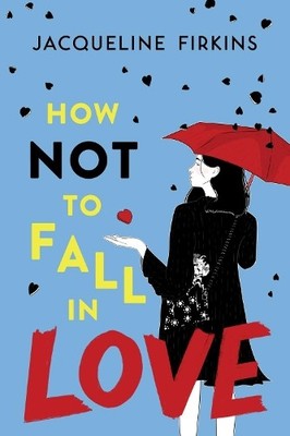 Jacqueline Firkins How Not to Fall in Love (Gebundene Ausgabe) (US IMPORT)