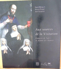 Aux sources de la Visitation, Francois de Sales et Jeanne de Chantal