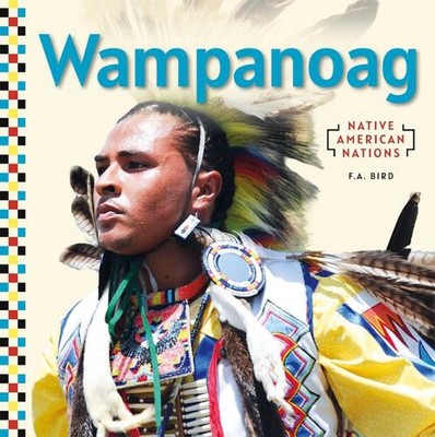 Wampanoag by F.A. Bird Hardcover Book