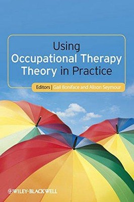Ergotherapietheorie in der Praxis anwenden