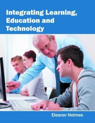 Integrating Learning, Education And Technology