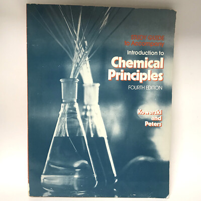 Introduction to Chemical Principles, Fourth Edition Study Guide, Kowerski Peters