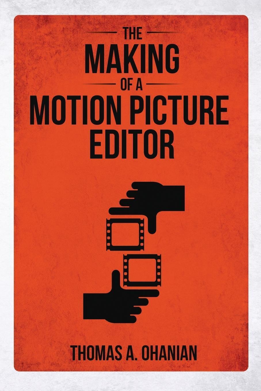 Thumbnail - Thomas A. Ohanian | The Making Of A Motion Picture Editor |