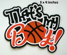 THAT'S MY BOY BASKETBALL TITLE SPORT premade paper piecing 3D die cut Rhonda