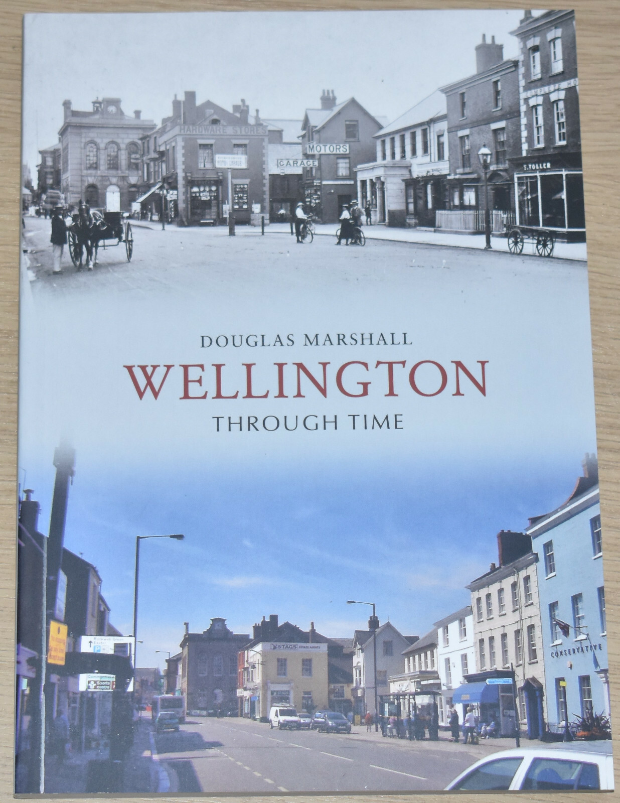 WELLINGTON LOCAL HISTORY Streets Houses Photographs NEW Somerset Through Time