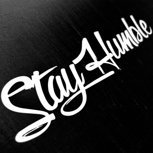 Stay Humble Car Window Decals Stickers White 8" x 3" - Picture 2 of 4