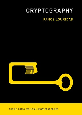#ad Cryptography The MIT Press Essential Knowledge series Louridas Panos Excell $10.00