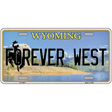 Forever West Wyoming Metal Sign