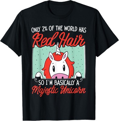 I'm Basically A Majestic Unicorn Ginger Redhead Red Hair T-Shirt Hoodie