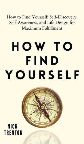 Nick Trenton How to Find Yourself (Copertina rigida)