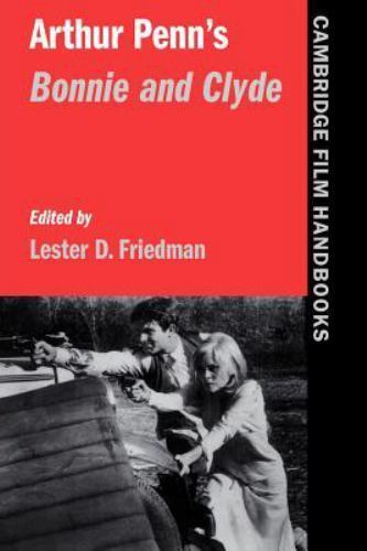 Arthur Penn's Bonnie and Clyde Friedman Paperback Cambridge University Press