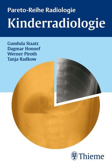 Thumbnail - Kinderradiologie | Staatz, Gundula | Honnef, Dagmar | Piroth, Werner |