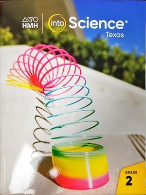 HMH Into Science Texas Edition, Grade 2 Student Edition, c. 2022, 9780358577201