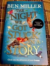 Ben Miller The Night we got Stuck in a Story HB First Edition  Signed By Author