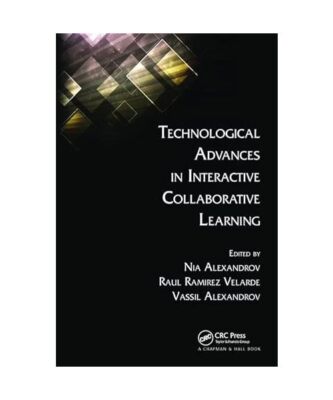 Technological Advances in Interactive Collaborative Learning