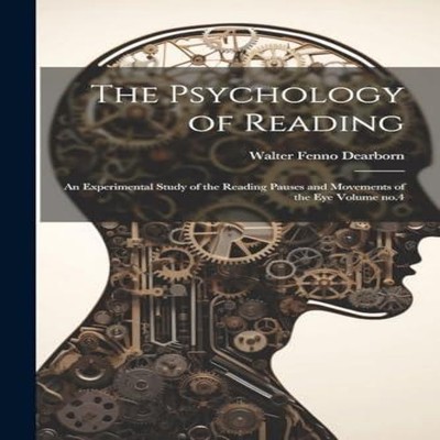 The Psychology of Reading An Experimental Study of the Reading Pa