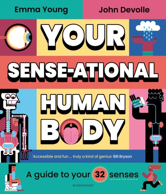 Your SENSE-ational Human Body by Emma Young (Hardback Book)