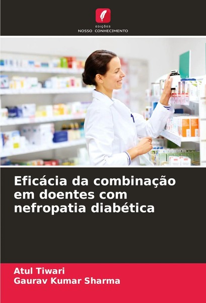 Atul Tiwari (U. A.) | EficáCia Da CombinaçãO Em Doentes Com Nefropatia DiabéTica-image